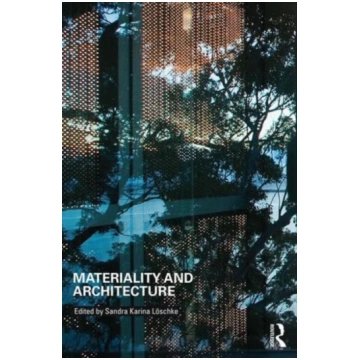 Materiality and Architecture Sandra Karina Lschke