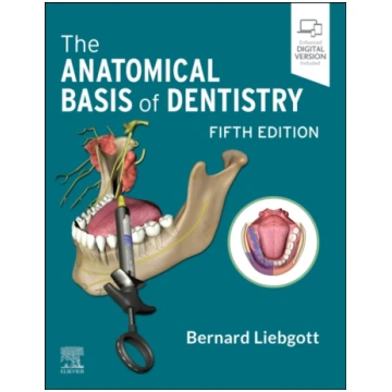 Anatomical Basis of Dentistry Bernard Liebgott