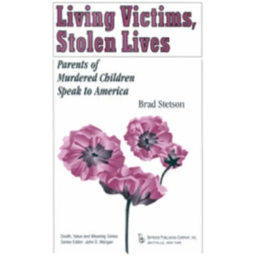 Living Victims, Stolen Lives Brad Stetson