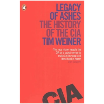 Legacy of Ashes: The History of the CIA