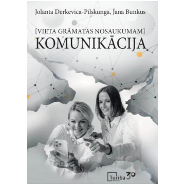 Lietots - Komunikācija - Jana Bunkus, Jolanta Derk