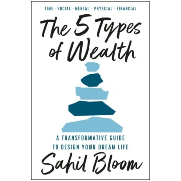 The 5 Types of Wealth: A Transformative Guide to D
