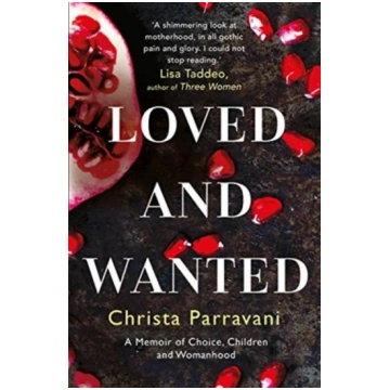 Loved and Wanted Christa Parravani