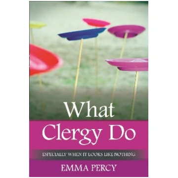 What Clergy Do: Especially When It Looks Like Noth