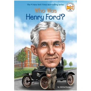 Who Was Henry Ford?, Who Was Henry Ford