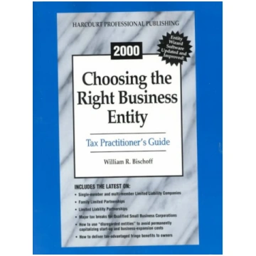 2000 Choosing the Right Business Entity 2000 ed