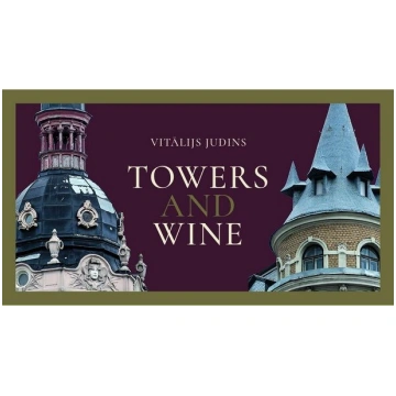 Towers and Wine (Torņi un vīns)