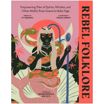 Rebel Folklore: Empowering Tales of Spirits, Witch