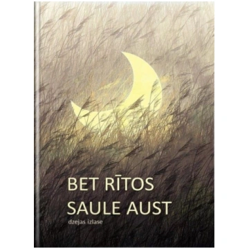 Lietots - Bet rītos saule aust - Valentīna Erele, 