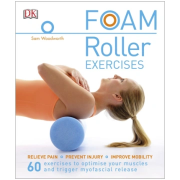 Foam Roller Exercises: 60 Exercises