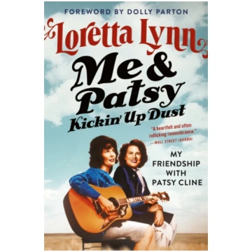 Me & Patsy Kickin" Up Dust Loretta Lynn
