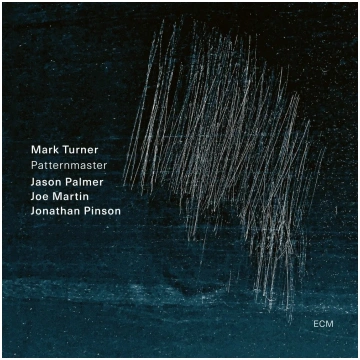 Mark Turner Quartet "Patternmaster" (LP, CD izdevu