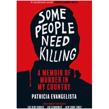 Some People Need Killing: A Memoir of Murder in th