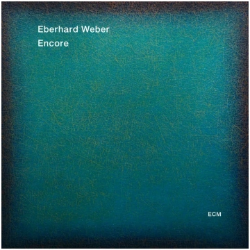 Eberhard Weber, "Encore" (CD) ECM Records
