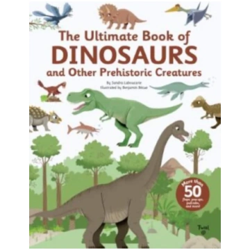Ultimate Book of Dinosaurs and Other Prehistoric C