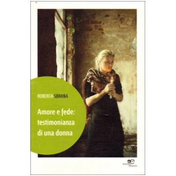 Amore e fede: testimonianza di una donna
