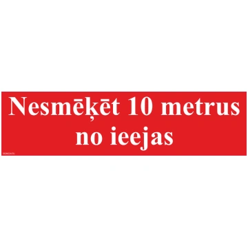 Zīme Nesmēķēt 10 metrus no ieejas Alumīnijs (neobo