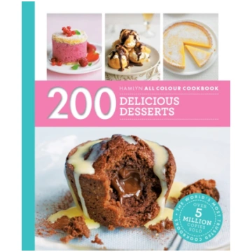 Hamlyn All Colour Cookery: 200 Delicious Desserts,