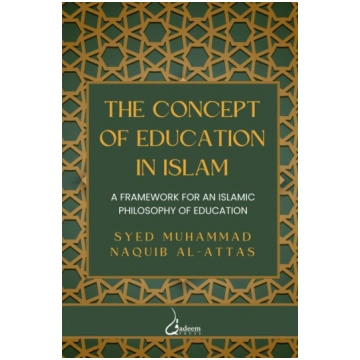 The concept of Education in Islam: A Framework for
