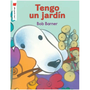 Tengo un jardin Bob Barner