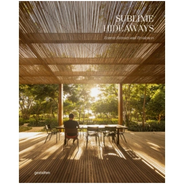 Sublime Hideaways: Remote Retreats and Residencies