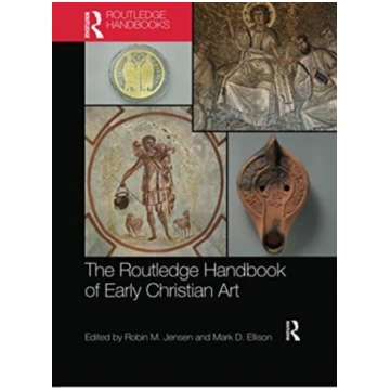 Routledge Handbook of Early Christian Art Robin Ma
