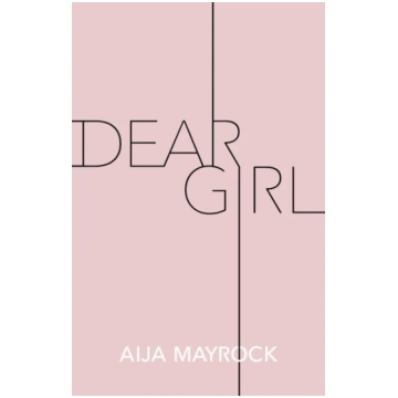 Dear Girl Aija Mayrock