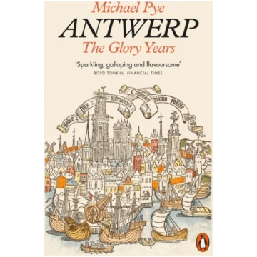 Antwerp: The Glory Years Penguin Books Ltd (UK)