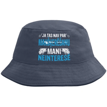 Panamas cepure "Ja tas nav par makšķerēšanu - man 