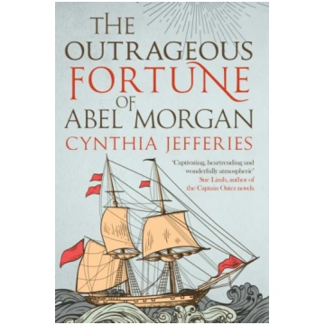 Outrageous Fortune of Abel Morgan Cynthia Jefferie