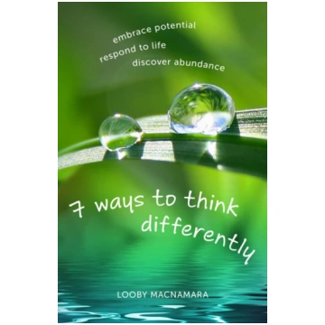 7 Ways to Think Differently: Embrace Potential, Re