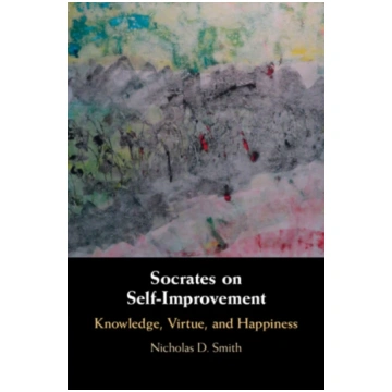 Socrates on Self-Improvement Nicholas D. Smith