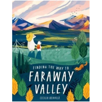 Finding the Way to Faraway Valley Cecilia Heikkila