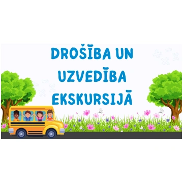 "Drošība un uzvedība ekskursijā" prezentācija. - M