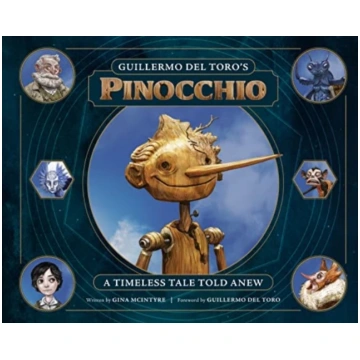 Guillermo del Toro"s Pinocchio: A Timeless Tale To