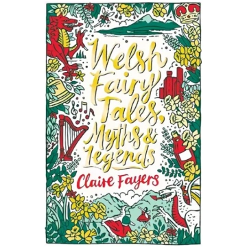 Welsh Fairy Tales, Myths and Legends