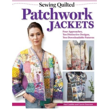 Sewing Quilted Patchwork Jackets: Four Approaches,