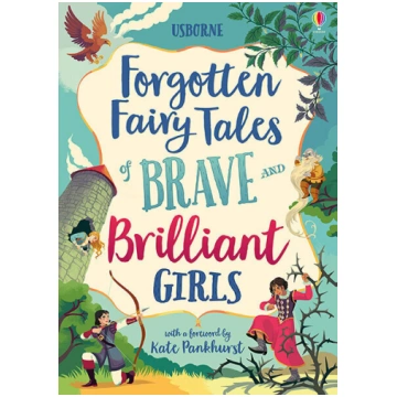 Forgotten Fairy Tales of Brave and Brilliant Girls