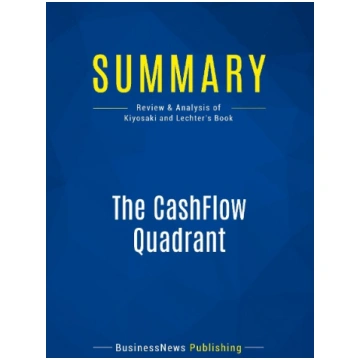 Summary: The CashFlow Quadrant: Review and Analysi