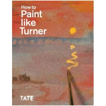 How to Paint Like Turner