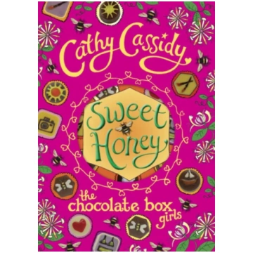Chocolate Box Girls: Sweet Honey Cathy Cassidy