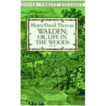 Walden: Or, Life in the Woods New edition, Or, Lif