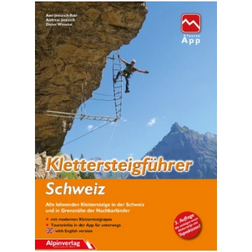 Klettersteigführer Schweiz: Alle lohnenden Kletter