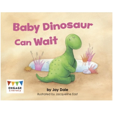 Baby Dinosaur Can Wait Jay Dale