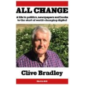 All Change, A life in politics, newspapers and boo