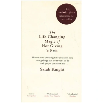 Life-Changing Magic of Not Giving a F**k: The best