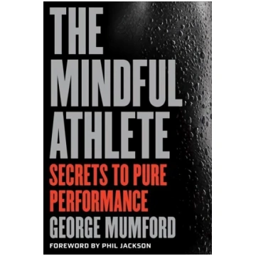 Mindful Athlete: Secrets to Peak Performance