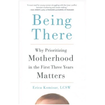 Being There: Why Prioritizing Motherhood in the Fi