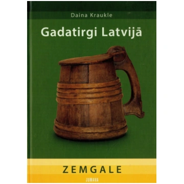 Gadatirgi Latvijā. Zemgale