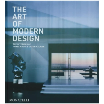 Art of Modern Design, The Interiors of James Magni